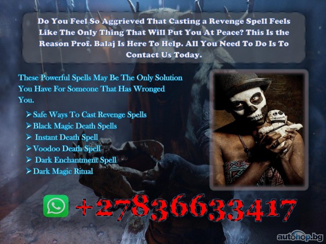 Death Spells to Eliminate Your Enemy Without Any Side Effects - WhatsApp: +27836633417