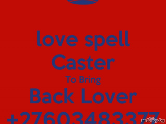 URGENTLY +27603483377 GET BACK YOUR LOST LOVER IMMEDIATELY